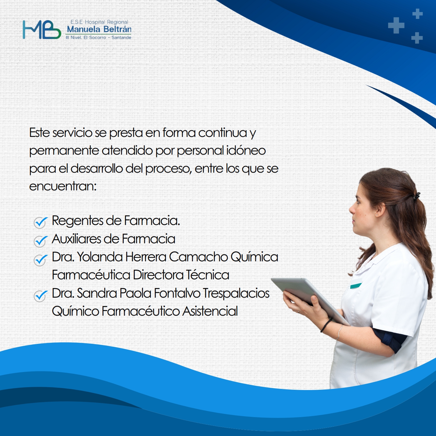Este servicio se presta en forma continua y permanente atendido por personal idóneo para el desarrollo del proceso, entre los que se encuentran:

    Dra. Yolanda Herrera Camacho Química Farmacéutica Directora Técnica